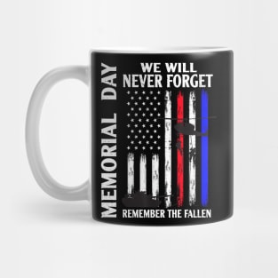 Memorial Day We Will Never Forget Remember The Fallen Flag Mug